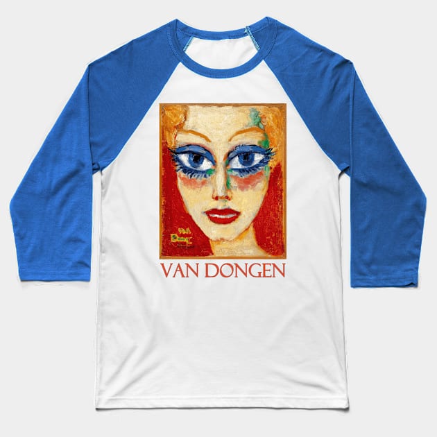 Woman with Blue Eyes by Kees van Dongen Baseball T-Shirt by Naves